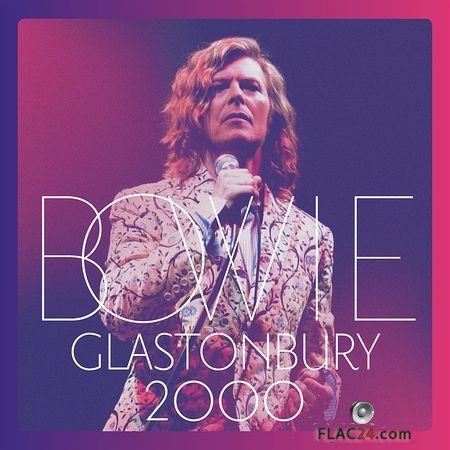 David Bowie – Glastonbury 2000 (Live) (2018) (24bit Hi-Res) FLAC