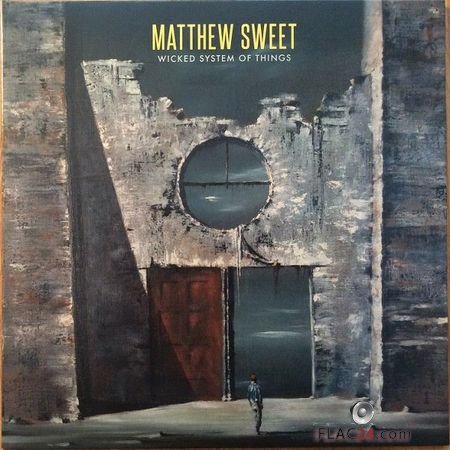 Matthew Sweet - Wicked System Of Things (2018) (Vinyl) FLAC
