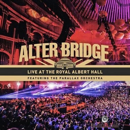 Alter Bridge - Live at the Royal Albert Hall featuring The Parallax Orchestra (2018) FLAC (image + .cue)
