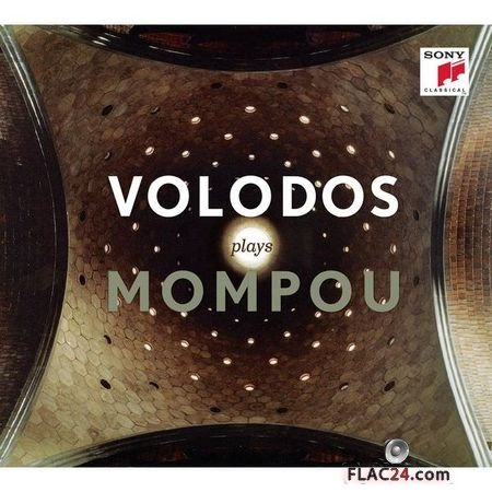 Arcadi Volodos - Volodos plays Mompou (2013) (24bit Hi-Res) FLAC