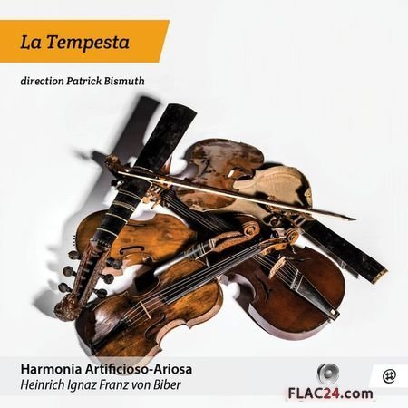 Patrick Bismuth and La Tempesta – Biber: Harmonia Artificioso Ariosa (2018) (24bit Hi-Res) FLAC