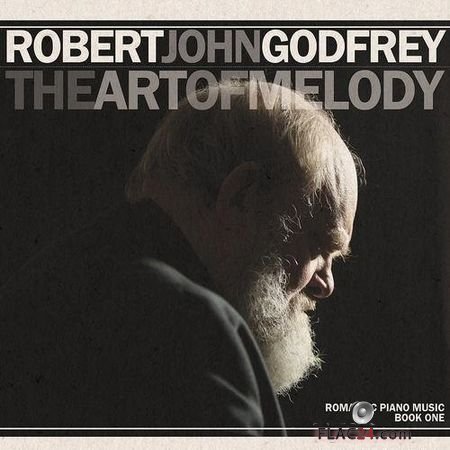 Robert John Godfrey - The Art Of Melody (2013) FLAC (image + .cue)