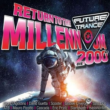 VA - Future Trance - Return To The Millennium - Die 2000er (2018) FLAC (tracks)
