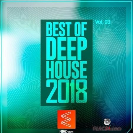 VA - Best of Deep House 2018, Vol. 03 (2018) FLAC (tracks)