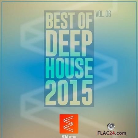 VA - Best of Deep House 2015, Vol. 06 (2015) FLAC (tracks)
