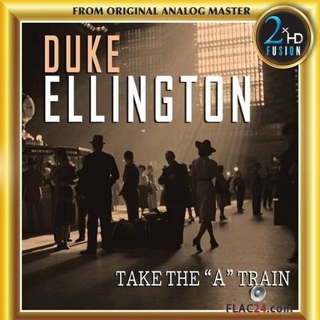 Duke Ellington - Take the "A" Train (1966, 2007) FLAC (tracks)