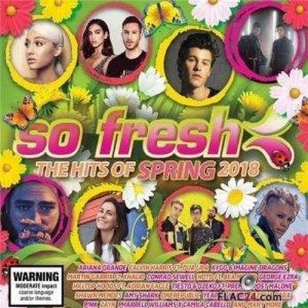 VA - So Fresh: The Hits of Spring 2018 (2018) FLAC (tracks + .cue)