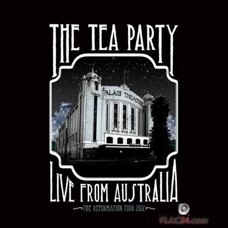 The Tea Party - Live From Australia (The Reformation Tour 2012) (2012) FLAC (tracks + .cue)