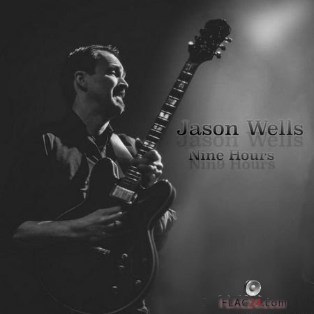 Jason Wells - Nine Hours (2018) FLAC (tracks)