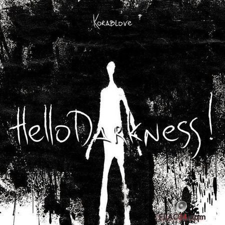 Korablove - Hello Darkness! (2018) FLAC (tracks)