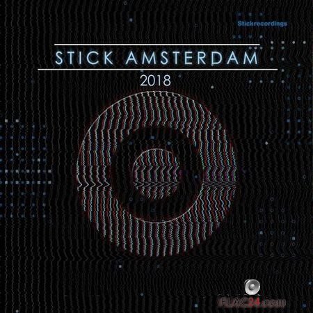 VA - Stick Amsterdam 2018 (2018) FLAC (tracks)