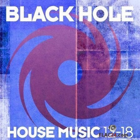 VA - Black Hole House Music 12-18 (2018) FLAC (tracks)