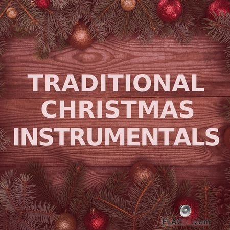 Traditional Christmas Instrumentals - Traditional Christmas Instrumentals (2018) (24bit Hi-Res) FLAC