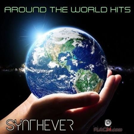 SYNTHEVER - Around The World Hits (2018) FLAC (tracks)