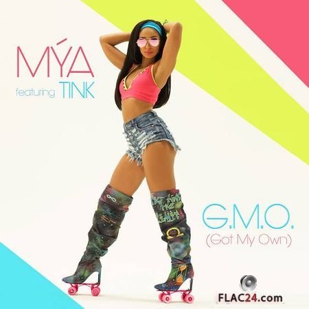 Mya – G.M.O. (Got My Own) (2018) [Single] FLAC