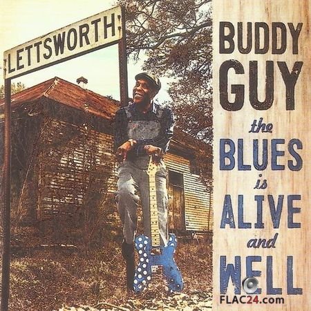 Buddy Guy - The Blues Is Alive And Well (2018) FLAC (image + .cue)