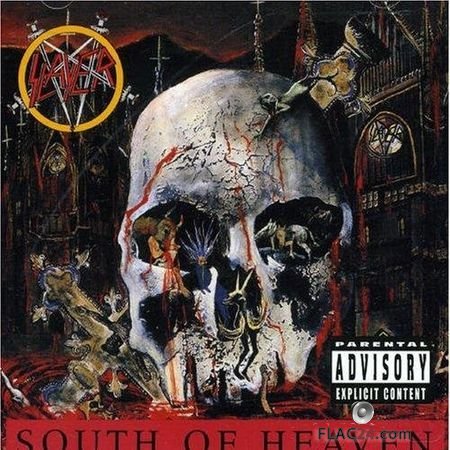 SLAYER - South Of Heaven (1988, 2006) FLAC (image+.cue)