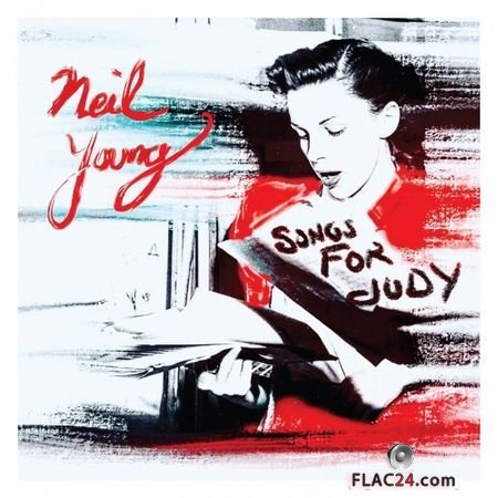 Neil Young - Songs for Judy: Live (Remastered) (2018) (24bit Hi-Res) FLAC