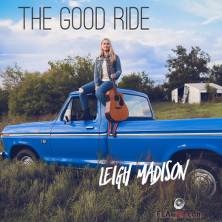 Leigh Madison - The Good Ride (2019) FLAC