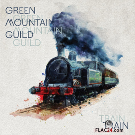 Green Mountain Guild - Train (2019) FLAC