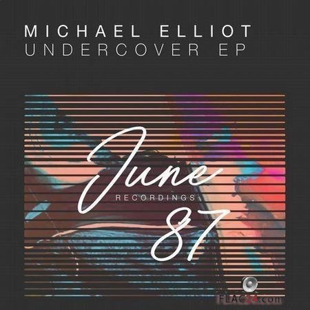 Michael Elliot - Undercover (2018) FLAC (tracks)
