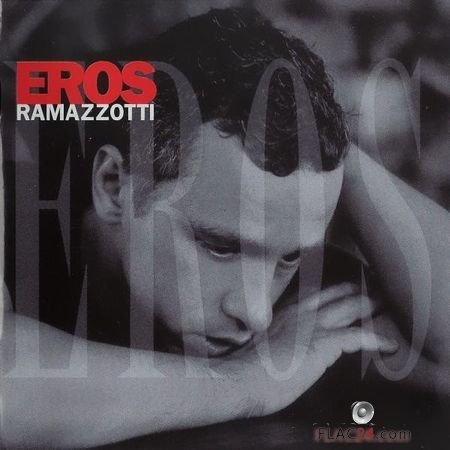 Eros Ramazzotti - EROS (1997) FLAC (tracks + .cue)