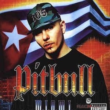 Pitbull - M.I.A.M.I. (2004) FLAC (tracks + .cue)