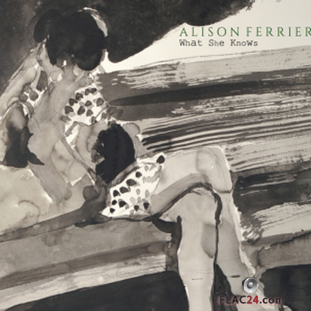 Alison Ferrier - What She Knows (2018) FLAC
