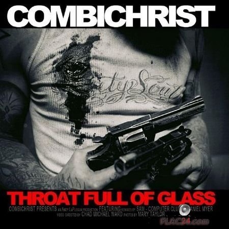 Combichrist - Throat Full Of Glass (2011) FLAC (tracks)