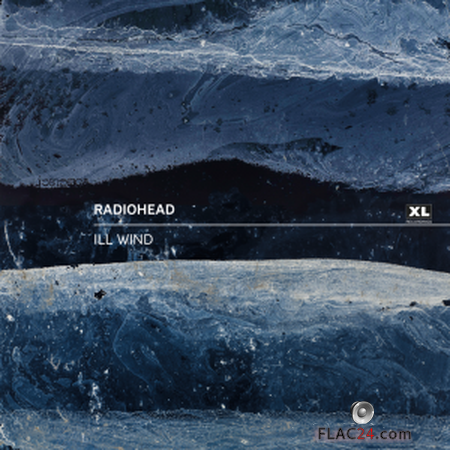 Radiohead - Ill Wind (2019) [Single] FLAC