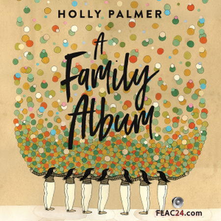 Holly Palmer - A Family Album (2019) FLAC