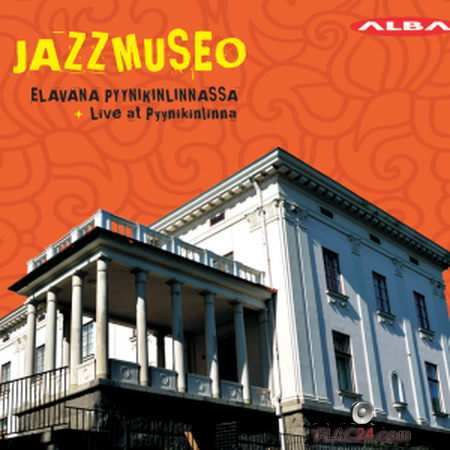 Jazzmuseo - Elavana Pyynikinlinnassa (Live) (2019) FLAC