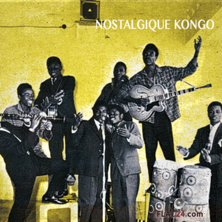 VA - Nostalgique Kongo (Kongo Roots: 1950-1960) (2019) FLAC