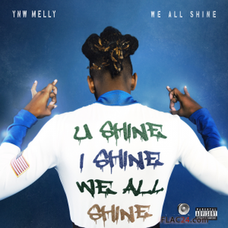 YNW Melly - We All Shine (2019) FLAC