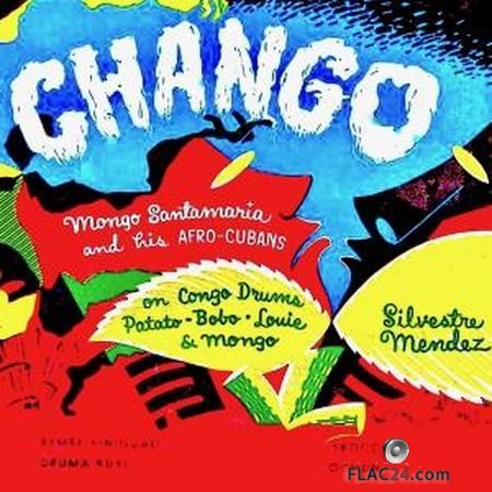 Mongo Santamaria - CHANGO! (2019) (24bit Hi-Res) FLAC