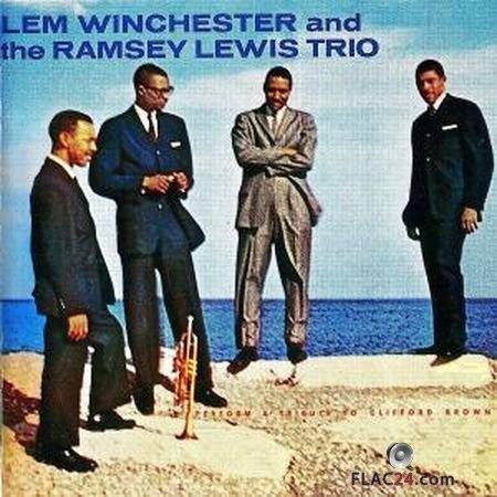 Lem Winchester and The Ramsey Lewis Trio - Perform A Tribute To Clifford Brown (2019) (24bit Hi-Res) FLAC