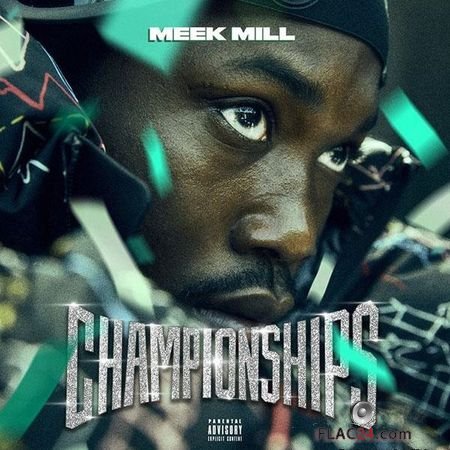 Meek Mill - Championships (2018) FLAC (tracks + .cue)