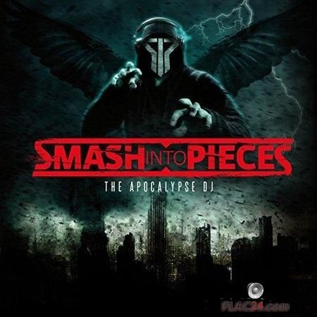 Smash Into Pieces - The Apocalypse DJ (2015) FLAC (tracks)