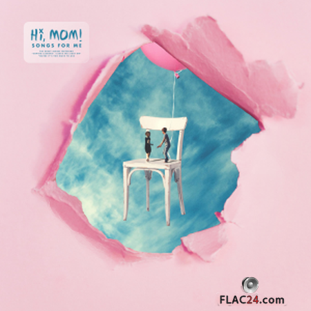 Hi, Mom! - Songs for Me (2019) FLAC