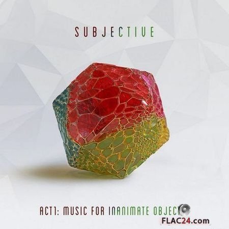 Subjective/Goldie - Act One - Music For Inanimate Objects (2019) FLAC (tracks)