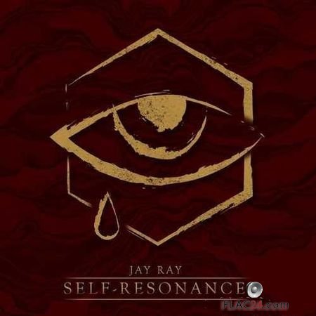 Jay Ray - Self Resonance (Deluxe Edition) (2017) FLAC (tracks)