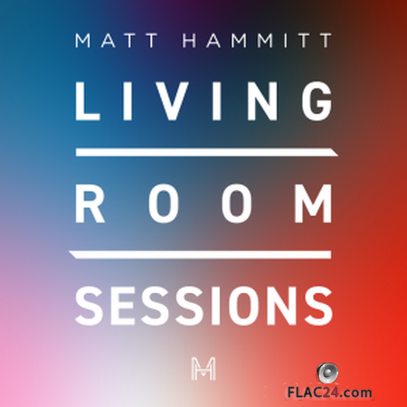 Matt Hammitt - Living Room Sessions (Acoustic) (2019) FLAC
