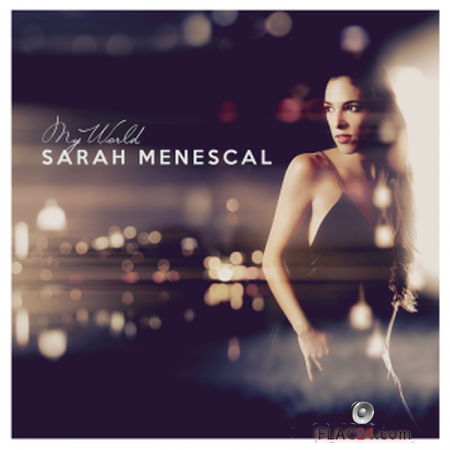 Sarah Menescal - My World (2019) FLAC