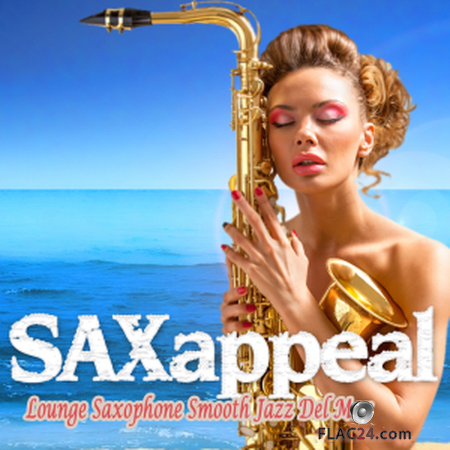 VA - Saxappeal (Lounge Saxophone Smooth Jazz Del Mar) (2019) FLAC