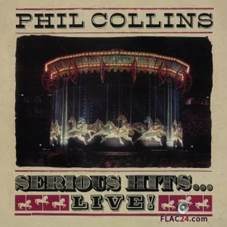 Phil Collins - Serious Hits...Live! (Remastered) (2019) (24bit Hi-Res) FLAC
