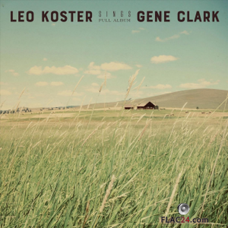 Leo Koster - Leo Koster Sings Gene Clark (2019) FLAC