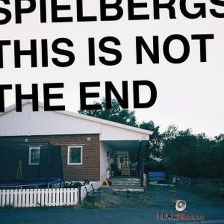 Spielbergs - This Is Not the End (2019) (24bit Hi-Res) FLAC