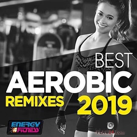 VA - Best Aerobic Remixes 2019 (2019) FLAC (tracks)