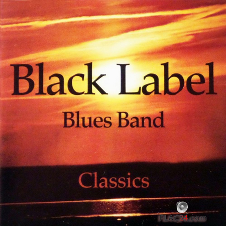 Black Label Blues Band - Classics (2019) FLAC (tracks)
