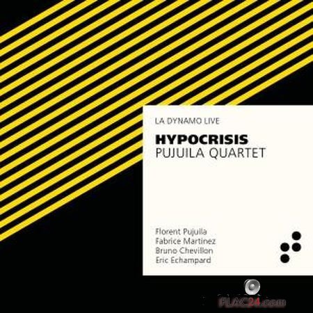 Pujuila Quartet - Hypocrisis (2019) (24bit Hi-Res) FLAC